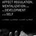 Affect Regulation, Mentalization, and the Development of Self Paperback – April 17, 2005 PDF