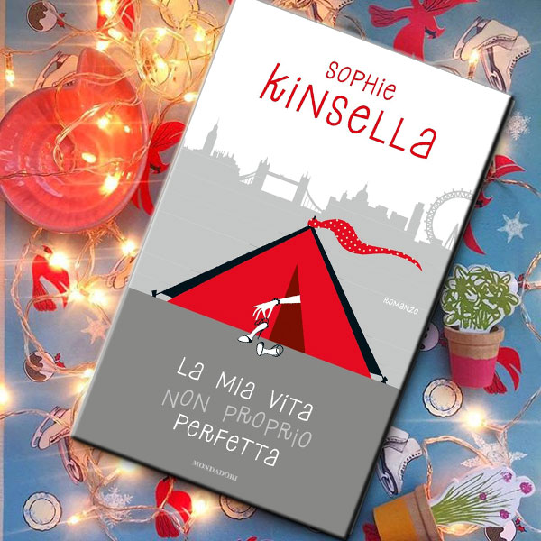 “La mia vita non proprio perfetta” di Sophie Kinsella 