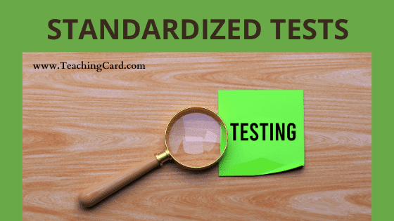 Standardized Tests: Meaning, Definition, Characteristics, Features, Role And Importance, Steps Involved In Constructing Standardized Tests