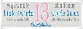 http://craftpassion-pl.blogspot.com/2015/12/wyzwanie-12-biae-swieta-challenge-12.html