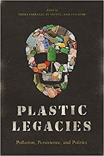 Plastic Legacies Pollution, Persistence, and Politics