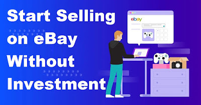 Start Selling on eBay Without Investment