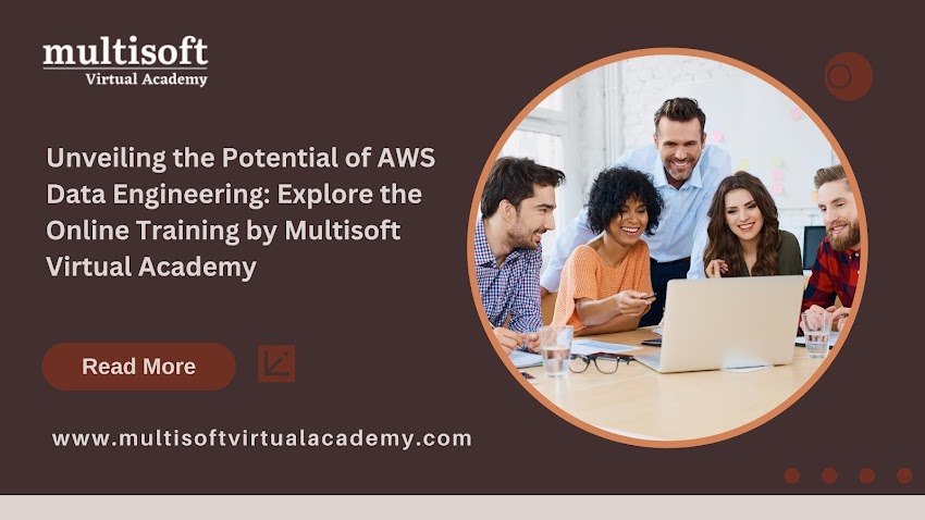 Unveiling the Potential of AWS Data Engineering: Explore the Online Training by Multisoft Virtual Academy