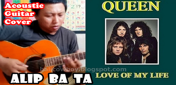 LOVE OF MY LIFE - Alip Ba Ta feat Queen