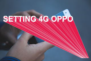 Setting jaringan 4G OPPO 