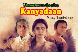 Characters in Vijay Tendulkar's play, Kanyadaan
