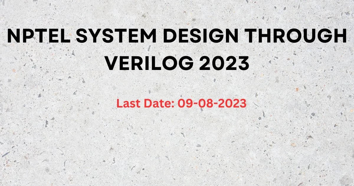 system design through verilog nptel assignment answers 2023