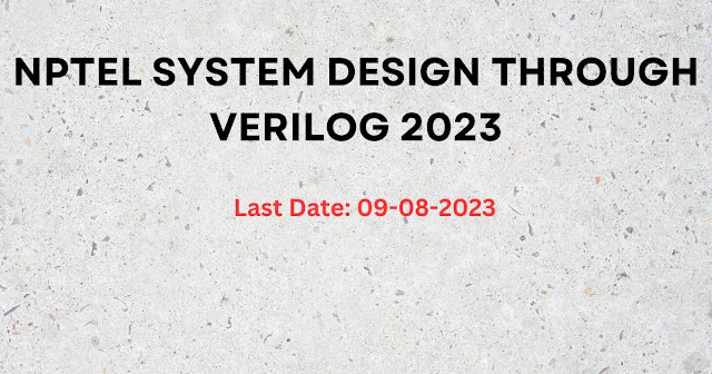Nptel System Design Through Verilog 2023