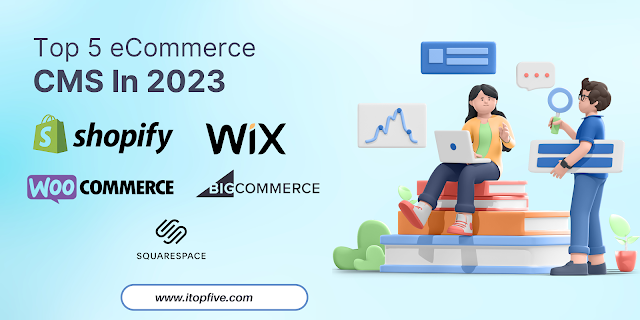 Top Five Best Ecommerce CMS For Online Stores in 2023