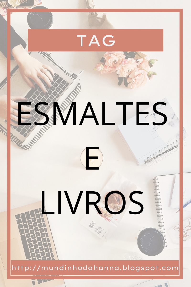 Esmaltes e Livros | Maio