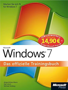 Microsoft Windows 7 - Das offizielle Trainingsbuch, Jubiläumsausgabe zum Sonderpreis: Machen Sie sich fit für Windows 7!