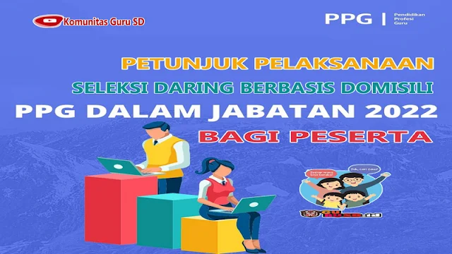 PETUNJUK PELAKSANAAN SELEKSI DARING BERBASIS DOMISILI BAGI PESERTA