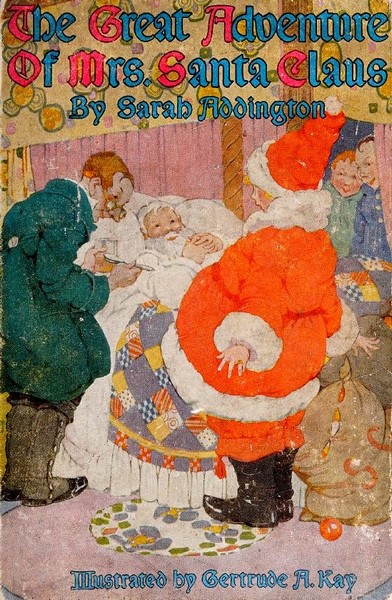 La grande avventura della signora Babbo Natale - 1923 - Sarah Addington e Gertrude A. Kay,