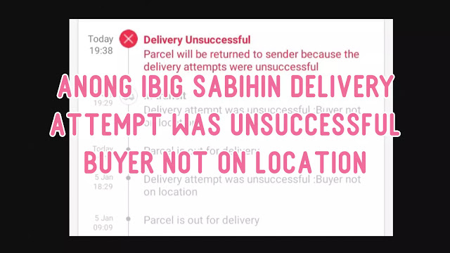 Anong Ibig Sabihin Buyer Not On Location Shopee Express