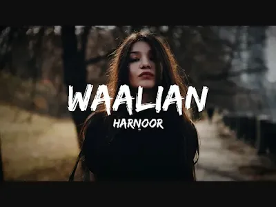 Waalian Lyrics - Harnoor | Gifty | The Kidd | Rubbal GTR | Punjabi Song