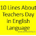 10 Lines About Teachers Day in English