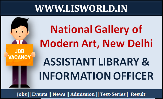 Recruitment for Assistant Library and Information Officer (A.L.I.O) in National Gallery of Modern Art, New Delhi