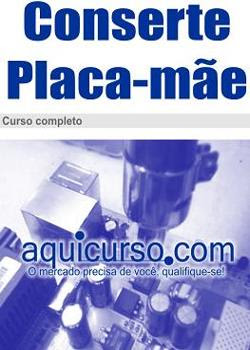 Curso Completo de Manutenção de Placa-Mãe