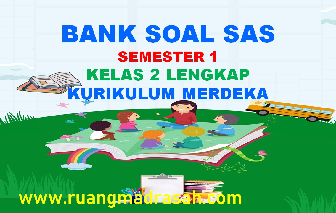 Bank Soal SAS/PAS Kelas 2