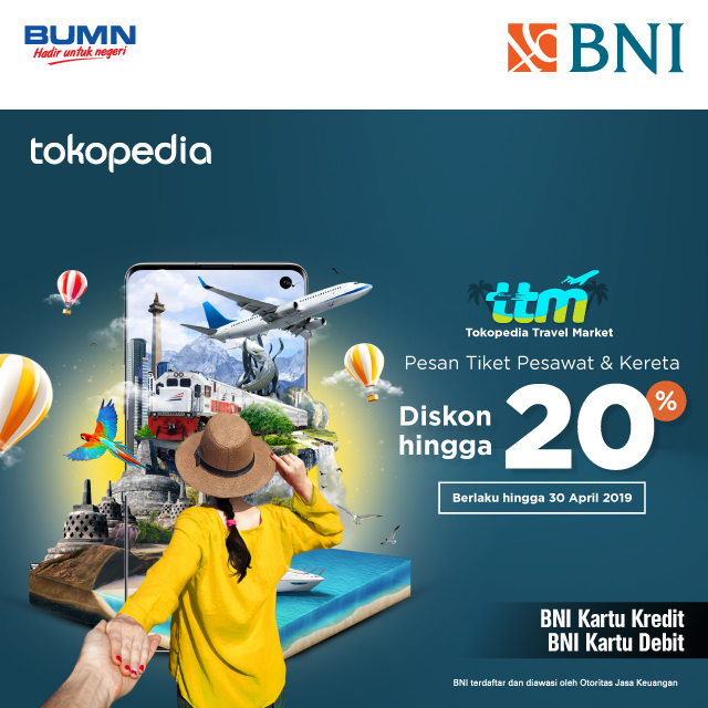 #BankBNI - #Promo Diskon Hingga 20% Tiket Pesawat & Kereta di Tokopedia (s.d 30 April 2019)