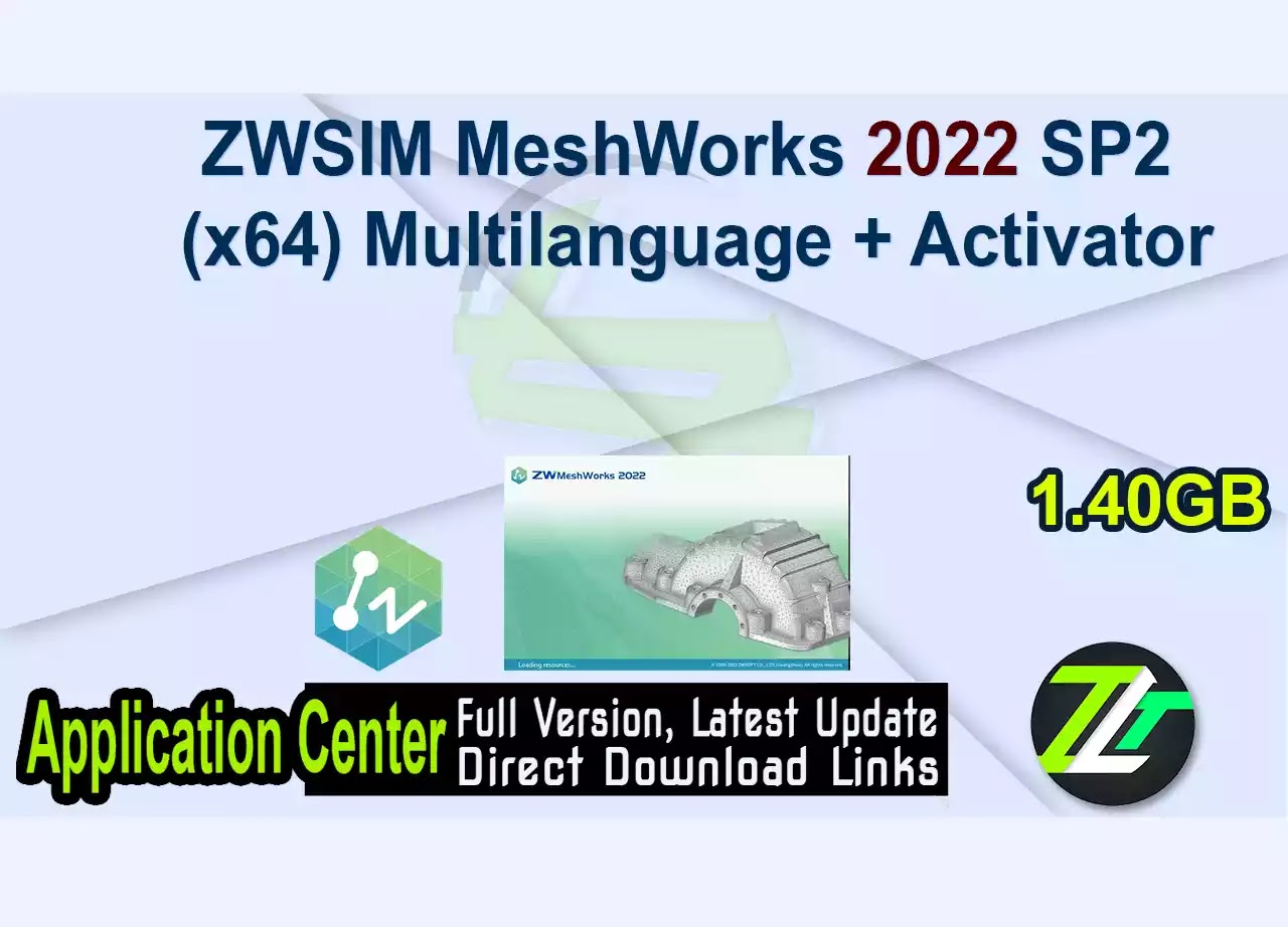 ZWSIM MeshWorks 2022 SP2 (x64) Multilanguage + Activator