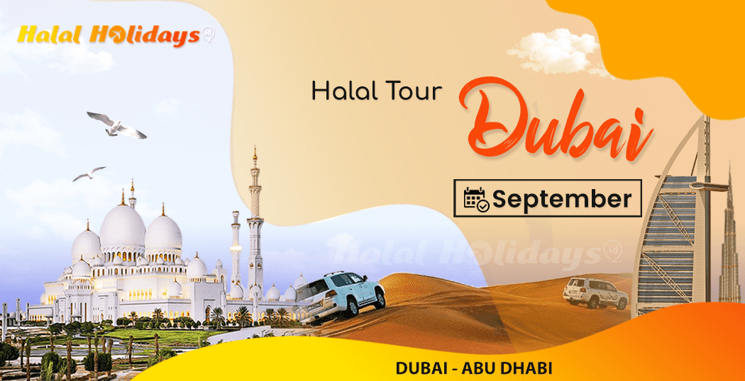 Paket Wisata Halal Tour Dubai Abu Dhabi Murah September