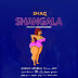 AUDIO | Shaq - Shangala (Mp3) Download