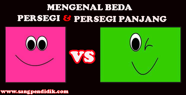 Mengenal perbedaan bangun datar persegi dan persegi panjang