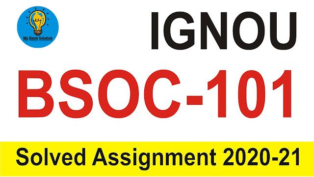IGNOU BSOC-101 Assignment; IGNOU BSOC-101 Assignment in Hindi 2020; IGNOU BAG