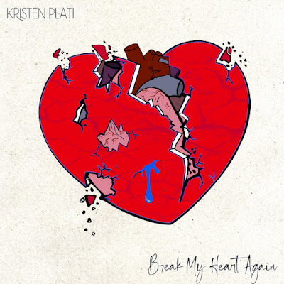 Kristen Plati Shares New Single ‘Break My Heart Again’