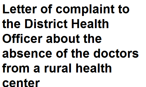 BSc BA Notes English Grammar Letter of complaint to the District Health Officer about the absence of the doctors from a rural health center
