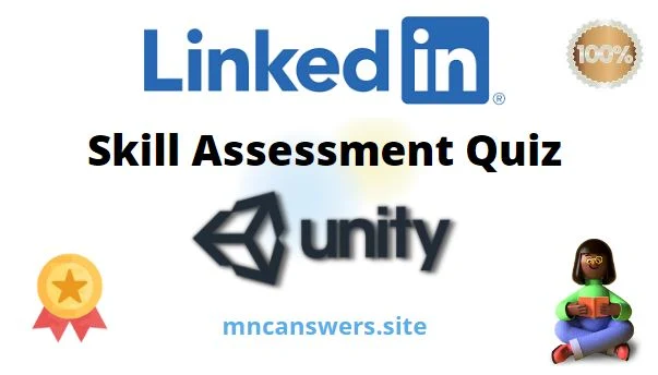 Unity LinkedIn Skill Assessment Quiz 2022 | LinkedIn Skill Assessment Quiz | MNC Answers