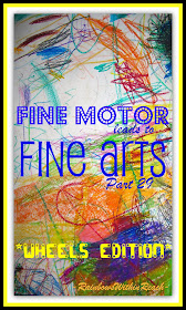 photo of: Fine Motor Leads to Fine Arts: The WHEELS Edition