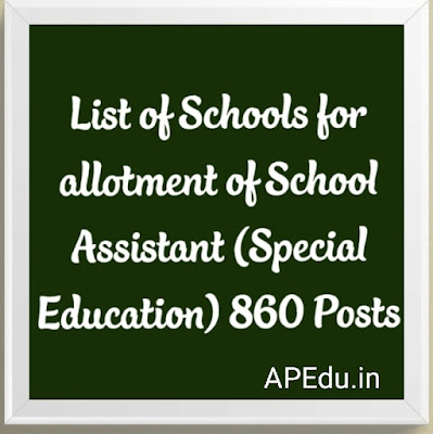 List of Schools for allotment of School Assistant (Special Education) 860 Posts