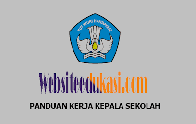 Panduan Kerja Kepala Sekolah Terbaru