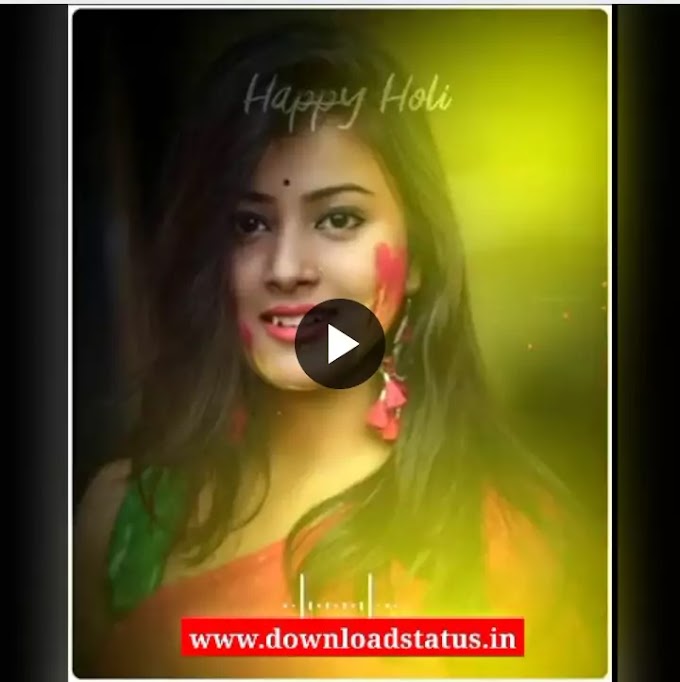Best Happy Holi Status Video Download 2022 | Holi Whatsapp Status In Bhojpuri,Hindi