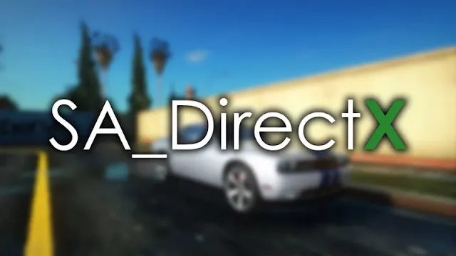 GTA San Andreas SA_DirectX Graphic 2.0 Mod For Android
