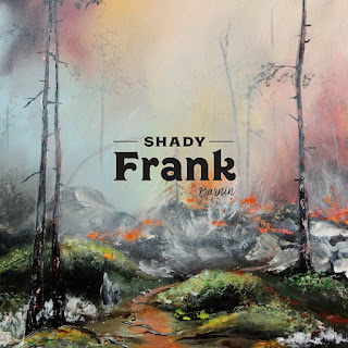Shady Frank "Burnin" 2020 Sweden Heavy Blues Rock