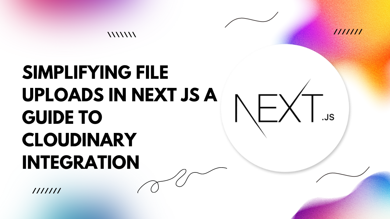 Simplifying File Uploads in Next JS
