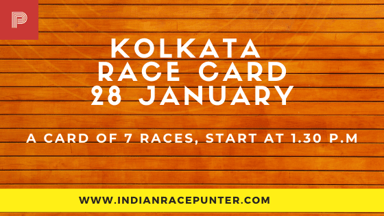 Kolkata Race Card 28 January, India Race Tips by indianracepunter,  Race Cards, 