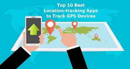 Top 10 Location-tracking Apps to Track GPS Devices
