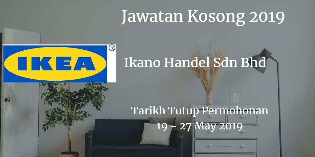 Ikano Handel Sdn Bhd Jawatan Kosong IKEA 19 - 27 May 2019 ...