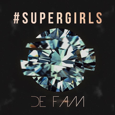 De Fam - #Supergirls MP3