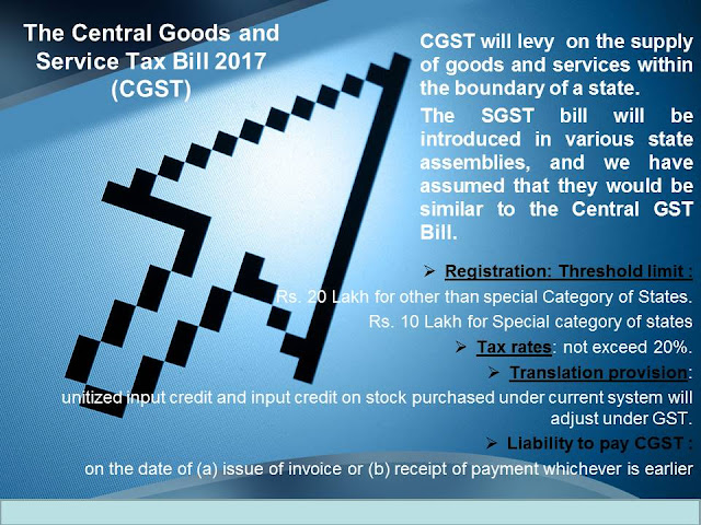 The Central Goods and Service Tax Bill 2017 (CGST)