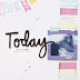 Today layout by Cari