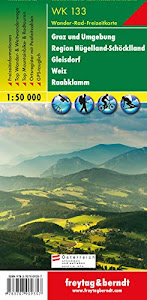 WK 133 Graz und Umgebung - Region Hügelland-Schöcklland - Gleisdorf - Weiz - Raabklamm, Wanderkarte 1:50.000 (freytag & berndt Wander-Rad-Freizeitkarten)