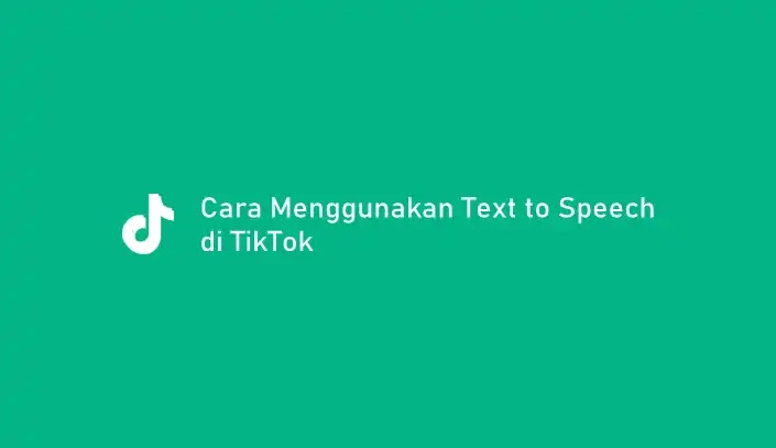 Cara Menggunakan Text to Speech di TikTok