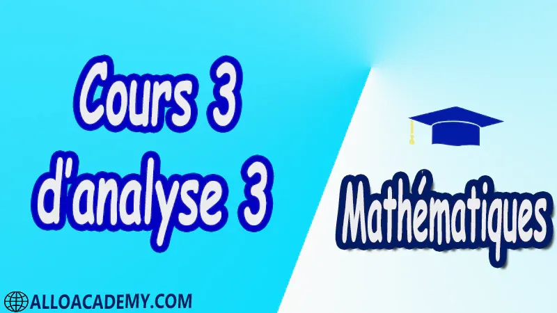 Cours 3 d’analyse 3 PDF Mathématiques, Maths, Analyse 3, Formule de Taylor et applications, Développement limité et applications, Courbes paramétrées et courbes polaires, Nombres Réels, Nombres complexes, Forme polaire des nombres complexes, Puissances et racines des nombres complexes, Propriétés topologiques, Analyse Complexe, Fonction complexe, Fonctions Holomorphes, Fonctions Complexes, Intégration Complexe, Séries numériques réelles, Séries numériques complexes, Calcul des résidus, Cours , résumés , exercices corrigés , devoirs corrigés , Examens corrigés, Contrôle corrigé travaux dirigés.