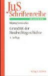 Grundriß der Strafrechtsgeschichte: Rechtsstand: Juni 2002