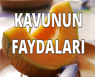  Kavunun Faydaları Ve Zararları